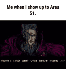 Area51 All Your Base Are Belong To Us GIF - Area51 All Your Base Are Belong To Us How Are You Gentlemen GIFs
