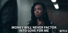 Money Will Never Factor Into Love For Me Logan Browning GIF - Money Will Never Factor Into Love For Me Logan Browning Samantha White GIFs