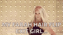 Hair Flip Ru Pauls Drag Race GIF - Hair Flip Ru Pauls Drag Race My Farah Hair Flip Exit Girl GIFs