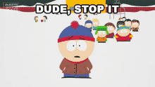 Dude Stop It Stan Marsh GIF - Dude Stop It Stan Marsh Kyle Broflovski GIFs