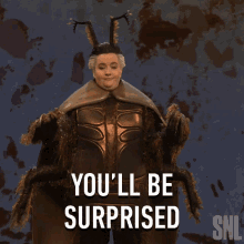 Youll Be Surprised Bugatouille GIF - Youll Be Surprised Bugatouille Saturday Night Live GIFs