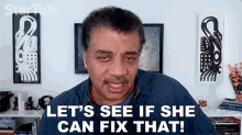 lets see if she can fix that neil degrasse tyson startalk fix it solve the problem
