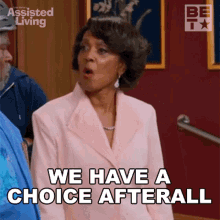 We Have A Choice Afterall Anastasia Deveraux GIF - We Have A Choice Afterall Anastasia Deveraux Assisted Living GIFs