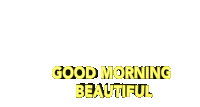Good Morning Beautiful Morning Sunshine Sticker - Good Morning Beautiful Good Morning Morning Stickers