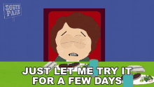 Just Let Me Try It For A Few Days Mark Cotswolds GIF - Just Let Me Try It For A Few Days Mark Cotswolds South Park GIFs