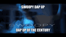 Swoopy Dap Up Of The Century Mv GIF - Swoopy Dap Up Of The Century Swoopy Dap Up GIFs