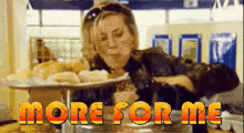 More For Me GIF - More For Me GIFs