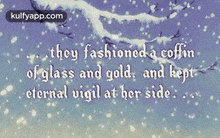They Fashioned A Coffinof Glass And Gold, And Kept-eternal Vigil At Her Side:.Gif GIF - They Fashioned A Coffinof Glass And Gold And Kept-eternal Vigil At Her Side: Passport GIFs