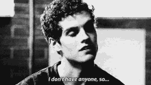 I Don'T Have Anyone, So... - Teen Wolf GIF - Teen Wolf Have No One Nobody GIFs