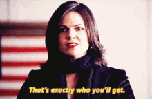 Once Upon A Time Regina Mills GIF - Once Upon A Time Regina Mills Thats Exactly Who Youll Get GIFs