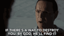 A Way To Destroy You He Will Find It GIF - A Way To Destroy You He Will Find It Stop At Nothing GIFs