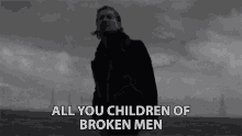 All You Children Of Broken Men Wilder Woods GIF - All You Children Of Broken Men Wilder Woods Bear Rinehart GIFs