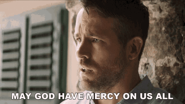 May God Have Mercy On Us All Michael Bryce GIF - May God Have Mercy On Us All Michael Bryce Ryan Reynolds GIFs