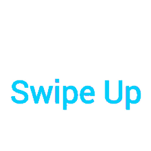 swipe up swipe up see more swipe up swipe up see more