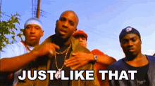 Just Like That Dmx GIF - Just Like That Dmx Earl Simmons GIFs