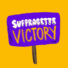 Suffragette Victory Protest Sign GIF - Suffragette Victory Protest Sign Voting Rights GIFs