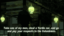 gta grand theft auto gta one liners take one of my men steal a yardie car and go and pay your respects to the colombians