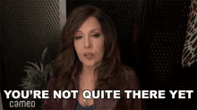 Youre Not Quite There Yet Maria Canals Barrera GIF - Youre Not Quite There Yet Maria Canals Barrera Cameo GIFs