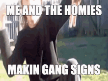 Me And The Homies Gang Signs GIF - Me And The Homies Gang Signs Gangster GIFs