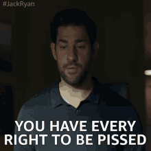 You Have Every Right To Be Pissed Youre Right GIF - You Have Every Right To Be Pissed Youre Right I Agree GIFs