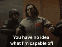 You Have No Idea What Im Capable Of Loki GIF - You Have No Idea What Im Capable Of Loki Tom Hiddleston GIFs