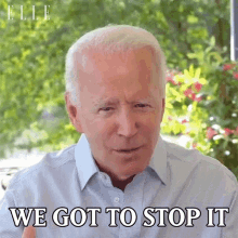 We Got To Stop It Joe Biden GIF - We Got To Stop It Joe Biden Elle GIFs