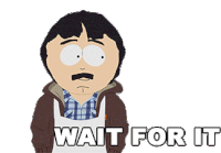 Wait For It Randy Marsh Sticker - Wait For It Randy Marsh South Park Stickers
