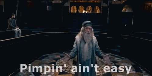 Pimpin' Ain'T Easy - Harry Potter GIF - Pimp Pimpin Dumbledore GI...