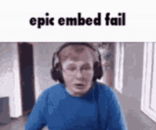 Epic Embed Fail Epic Embed Fail Gif GIF - Epic Embed Fail Epic Embed Fail Gif GIFs