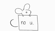 No U No You GIF - No U No You Mouse GIFs