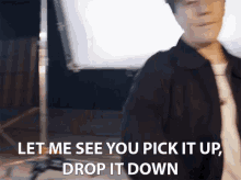 Let Me See You Pick It Up Drop It Down GIF - Let Me See You Pick It Up Drop It Down Let Me See You Dance GIFs