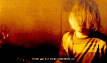 17. “classic Rock” GIF - Nirvana Entertain Us Here We Are GIFs