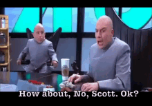 How About No, Scott, Ok? GIF - Dr Evil Austin Powers GIFs