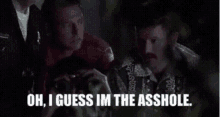 Super Troopers Oh I Guess Im The Asshole GIF - Super Troopers Oh I Guess Im The Asshole Super GIFs