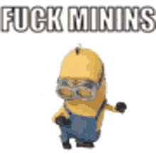Fuck Minins GIF - Fuck Minins Fuck Minions GIFs