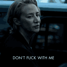 Dont Fuck With Me Janet Mc Teer GIF - Dont Fuck With Me Janet Mc Teer Ozark GIFs