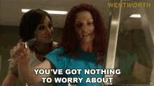 Youve Got Nothing To Worry About Franky Doyle GIF - Youve Got Nothing To Worry About Franky Doyle Bea Smith GIFs