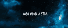 wish upon a star shoooting star wish wish upon a star shoooting star wish