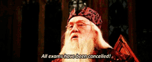 All Exams Have Been Cancelled GIF - Harrypotter Dumbledore Exams GIFs