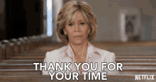 Thank You For Your Time Grace GIF - Thank You For Your Time Grace Jane Fonda GIFs