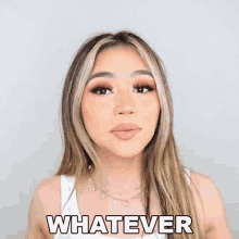 Whatever Isabella Chavez GIF - Whatever Isabella Chavez I Dont Care GIFs