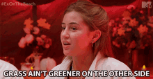 Grass Aint Greener On The Other Side Georgia Steel GIF - Grass Aint Greener On The Other Side Georgia Steel Ex On The Beach GIFs