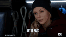 Let It Play Hailey Upton GIF - Let It Play Hailey Upton Chicago Pd GIFs