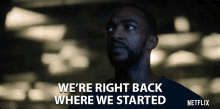 Were Right Back Where We Started Anthony Mackie GIF - Were Right Back Where We Started Anthony Mackie Takeshi Kovacs GIFs