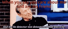 When You Care About Me And You Are My Friend Lie Detector GIF - When You Care About Me And You Are My Friend Lie Detector It Was A Lie GIFs