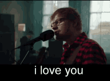 Ed Sheeran I Love You GIF - Ed Sheeran I Love You How Would You Feel GIFs