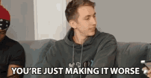 Youre Just Making It Worse Miniminter GIF - Youre Just Making It Worse Miniminter Worsening GIFs