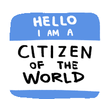 Hello I Am Hello I Am A Citizen Of The World Sticker - Hello I Am Hello I Am A Citizen Of The World Earth Stickers