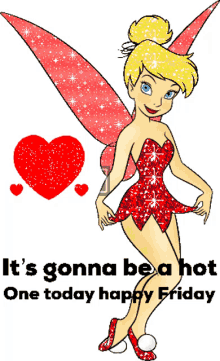 happy friday tinkerbell its gonna be a hot one today flapping wings heart