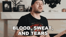Blood Sweat And Tears Jared Dines GIF - Blood Sweat And Tears Jared Dines Hard Work GIFs